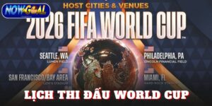 Lịch Thi Đấu World Cup